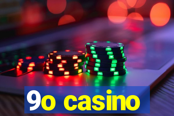 9o casino